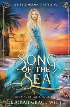 Song of the Sea: A Little Mermaid Retelling - Book #2 of the Singer Tales