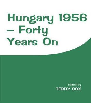Hardcover Hungary 1956: Forty Years on Book