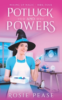 Potluck and Powers - Book #4 of the Matchmaker's Grimoire