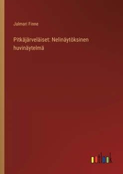 Paperback Pitkäjärveläiset: Nelinäytöksinen huvinäytelmä [Finnish] Book