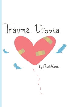 Paperback Trauma Utopia: Beyond The Trauma Story: Epigenetics, Secured and Unsecured Trauma Book