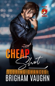Cheap Shot: An M/M Hockey Romance (Scoring Chances Series)