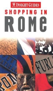 Paperback Shopping in Rome (INSIGHT GUIDES (SHOPPING GUIDES)) Book