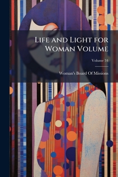 Paperback Life and Light for Woman Volume; Volume 34 Book