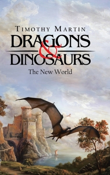 Hardcover Dragons & Dinosaurs: The New World Book