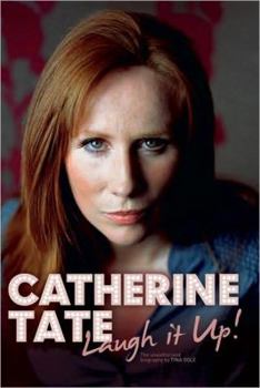 Hardcover Catherine Tate: Laugh It Up! Book