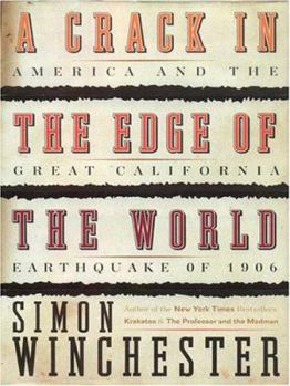 Hardcover A Crack in the Edge of the World: America and the Great California Earthquake of 1906 [Large Print] Book