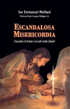 Paperback Escandalosa Misericordia (Latam Edition): Cuando El Se?or Excede Todo L?mite [Spanish] Book