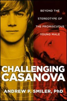 Hardcover Challenging Casanova: Beyond the Stereotype of the Promiscuous Young Male Book