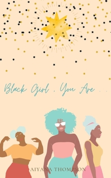 Paperback Black Girl, You Are. Book