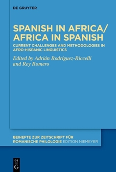 Hardcover Spanish in Africa/Africa in Spanish: Current Challenges and Methodologies in Afro-Hispanic Linguistics Book