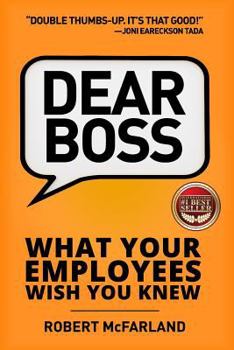 Paperback Dear Boss: What Your Employees Wish You Knew Book