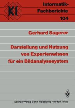 Paperback Darstellung Und Nutzung Von Expertenwissen Für Ein Bildanalysesystem [German] Book