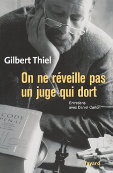 On ne réveille pas un juge qui dort: Entretiens avec Daniel Carton