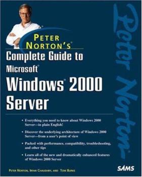Paperback Peter Norton's Complete Guide to Microsoft Windows 2000 Server Book