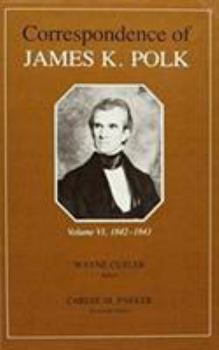 Hardcover Corr James K Polk Vol 6: James K Volume 6 Book