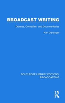 Hardcover Broadcast Writing: Dramas, Comedies, and Documentaries Book