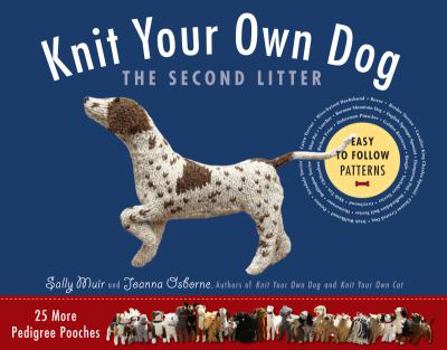 Paperback Knit Your Own Dog: The Second Litter: 25 More Pedigree Pooches Book
