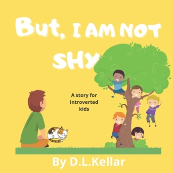 Paperback But, I am not Shy: A story for introverted kids Book