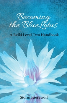 Paperback Becoming the BlueLotus: A Reiki Level Two Handbook Book