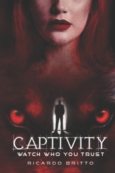 Paperback Captivity: Watch out who you trust Book