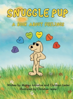 Hardcover Snuggle Pup: A Book About Feelings Book