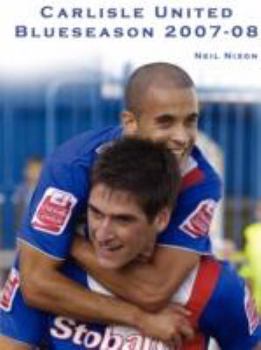 Paperback Carlisle United: Blueseason 2007/2008 Book