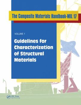 Hardcover Composite Materials Handbook-Mil 17, Volume I: Guidelines for Characterization of Structural Materials Book