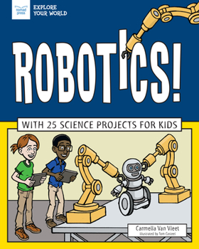 Paperback Robotics!: With 25 Science Projects for Kids Book