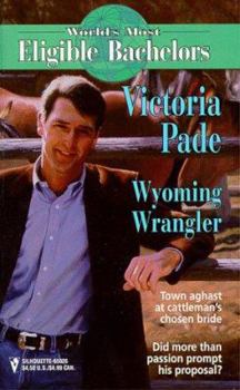 Wyoming Wrangler (A Ranching Family, #7) (World's Most Eligible Bachelors, #9) - Book #9 of the World's Most Eligible Bachelors