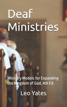 Paperback Deaf Ministries: Ministry Models for Expanding the Kingdom of God, 4th Ed. Book