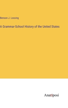 Hardcover A Grammar-School History of the United States Book