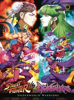Street Fighter Vs Darkstalkers: Underworld Warriors - Book  of the Street Fighter VS Darkstalkers single issues #0-8
