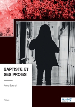 Paperback Baptiste et ses proies [French] Book