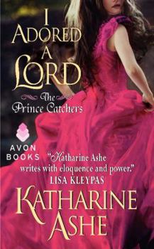 I Adored a Lord - Book #2 of the Prince Catchers