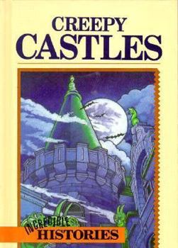 Hardcover Creepy Castles (Incredible Histories) Book