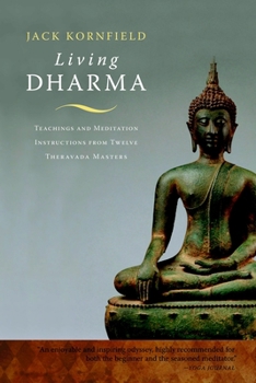 Paperback Living Dharma: Teachings and Meditation Instructions from Twelve Theravada Masters Book