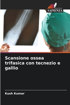 Paperback Scansione ossea trifasica con tecnezio e gallio [Italian] Book
