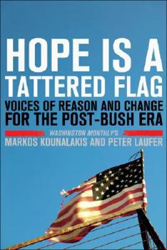 Paperback Hope Is a Tattered Flag: Voices of Reason and Change for the Post-Bush Era Book