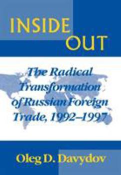 Hardcover Inside Out: The Radical Transformation of Russian Foreign Trade Book