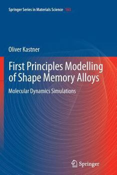 Paperback First Principles Modelling of Shape Memory Alloys: Molecular Dynamics Simulations Book
