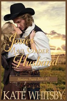 Paperback Josie's Mail Order Husband: A Clean Historical Cowboy Romance Story Book