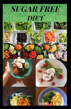 Paperback Sugar Free Diet: Food diet recipes to eliminate sugar cravings Book
