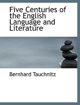 Paperback Five Centuries of the English Language and Literature Book