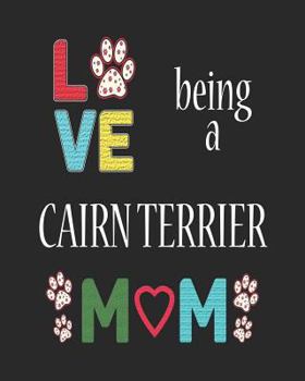 Paperback Love Being a Cairn Terrier Mom: 12 Month Planahead Cairn Terrier Book