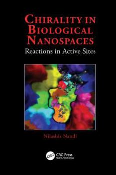 Paperback Chirality in Biological Nanospaces: Reactions in Active Sites Book