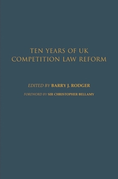 Hardcover Ten Years of UK Competition Law Reform Book