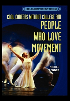 Paperback Cool Careers Without College for People Who Love Movement Book