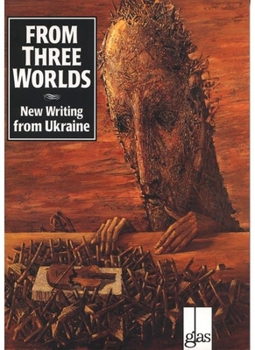 Paperback From Three Worlds: New Writing from Ukraine [Ukrainian] Book