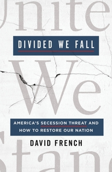 Hardcover Divided We Fall: America's Secession Threat and How to Restore Our Nation Book
